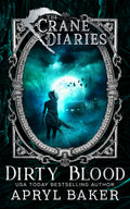 Dirty Blood (The Crane Diaries Book 2)
