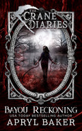 Bayou Reckoning (The Crane Diaries Book 7)