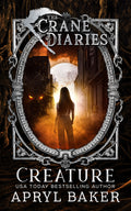 Creature (The Crane Diaries Book 10)