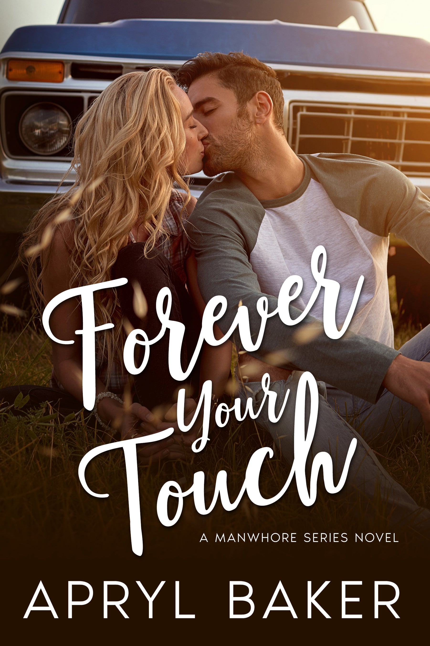 Forever Your Touch (The Manwhore Series Book 4)