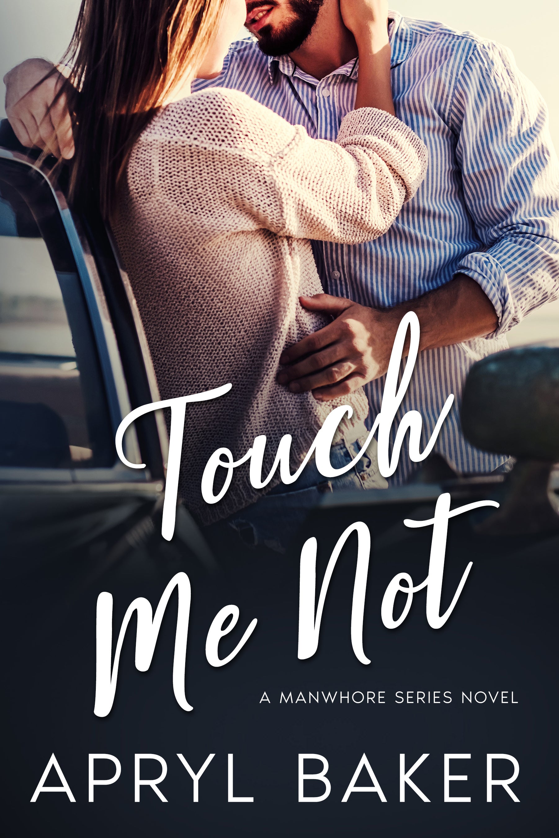 Touch Me Not (The Manwhore Series Book 1)